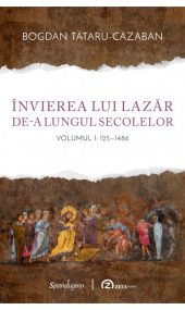 invierea-lui-lazar-de-a-lungul-secolelor-vol-i